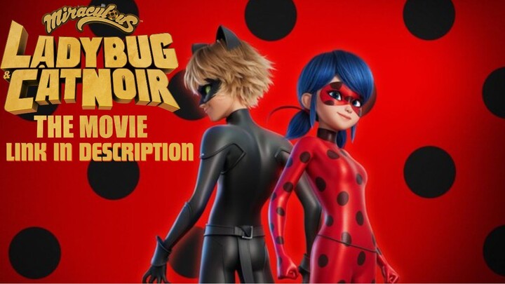 Miraculous- Ladybug & Cat Noir - Watch full movie 2023 - Link in Description