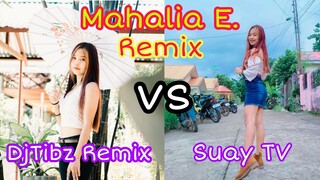 Mahalia E. Remix by: DjTibz Remix | Suay TV | kuyabons tv