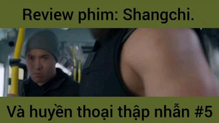 Review phim: Shangchi và huyền thoại thập nhẫn #5