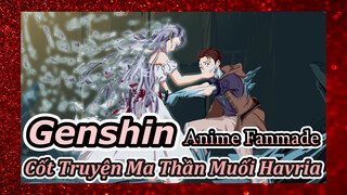 [Genshin, Anime Fanmade] Cốt Truyện Ma Thần Muối Havria