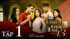 CON GIÁP THỨ 13 PHẦN 2 - TẬP 1 | BẢO ANH TÓC XOĂN | LILLY LUTA | TRẦN NHẬT HÀO | HỒ NHI | NHƯ QUÝ