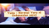 寝れない夜に feat.yama (Nerenai yoru ni) (Indonesian vers)