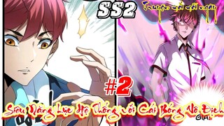 2 Ss2. Siêu Năng Lực Hệ Thống với Cái Bóng Vô Địch || Tập 2
