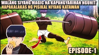 Minaliit nila ang lalaki dahil wala itong magic ngunit hindi nila alam na napakalakas nito