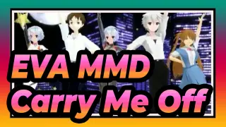[EVA MMD] Carry Me Off / Multiple Figures / PV Style