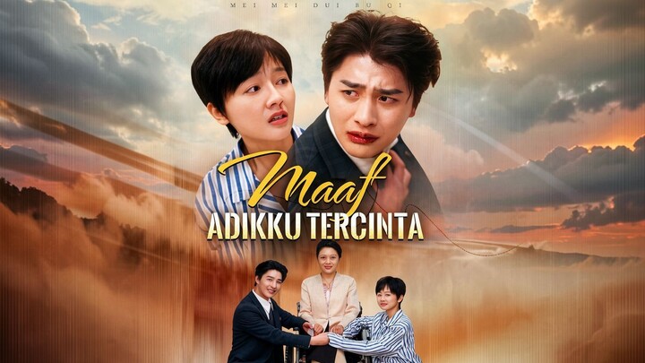 Maaf, Adikku Tercinta Full Bahasa Indonesia (FR)