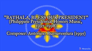 "Bathala, Bless Our President" - Philippine Presidential Honors Music (1995-1998)