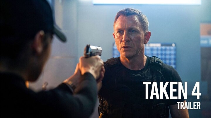 TAKEN 4 - Fan Concept Trailer - Daniel Craig, Gal Gadot - New Edit
