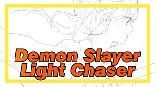Demon Slayer|Light Chaser - Whenever I lift my head for you, even my tears feel free