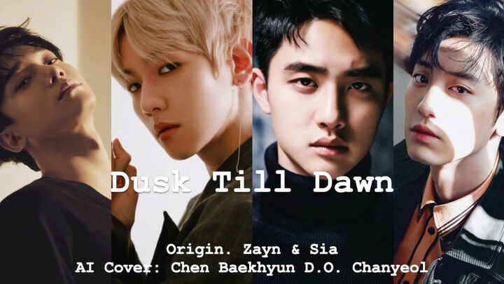 【AI ร้องเพลงซ้ำ】อีกครั้งกับการพุ่งชนขีดจำกัดของรายละเอียด Dusk Till Dawn (Zayn & Sia) - เฉิน/แบคฮยอน