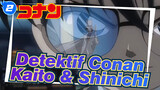 [Detektif Conan] Kaito & Shinichi --- Kita Sangat Mirip - Gu Yong Zhe_2