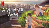 Nakitai Watashi wa Neko o Kaburu (A Whisker Away) 2020 The Movie [Sub Indo]