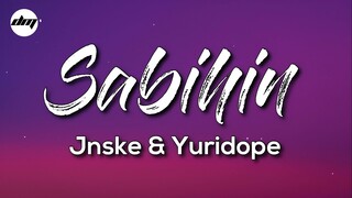 Jsnke - Sabihin ft. Yuridope (Lyrics)