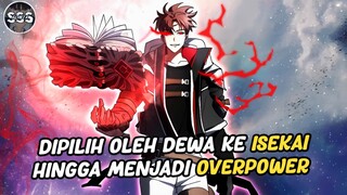 Pria ini Dipilih Dewa ke ISEKAI Hingga Menjadi OVERPOWER !