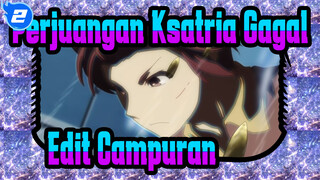 Perjuangan Ksatria Gagal 
Edit Campuran_2