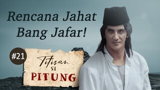 Rencana Jahat Bang Jafar | Titisan Si Pitung Part 21