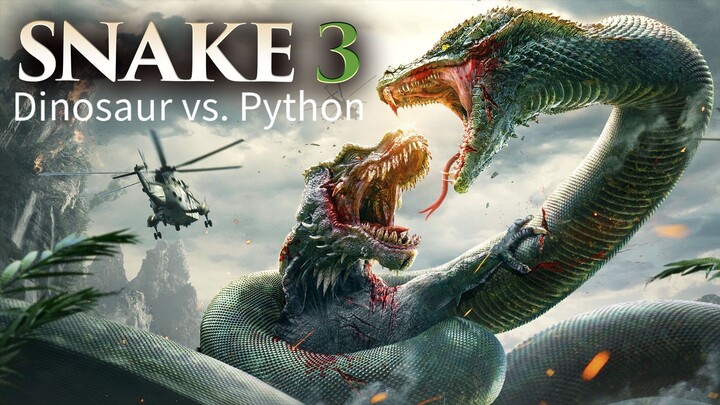 🇨🇳  大蛇3龍蛇之戰  Snake 3: Dinosaur vs. Python (w/Eng sub)  2022