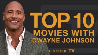 Top 10 Dwayne Johnson Movies