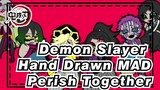 [Demon Slayer Hand Drawn MAD] Kokushibou, Douma, Akaza & Giyuutarou - Perish Together
