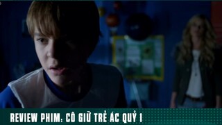 REVIEW PHIM: “ CÔ GIỮ TRẺ ÁC QUỶ “ [ Phần 5 ] #reviewphimhaynhat