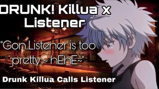 Drunk Killua Calls Listener: Killua x Listener [Jealous+Mad]|Hunter x Hunter & Killua ASMR~