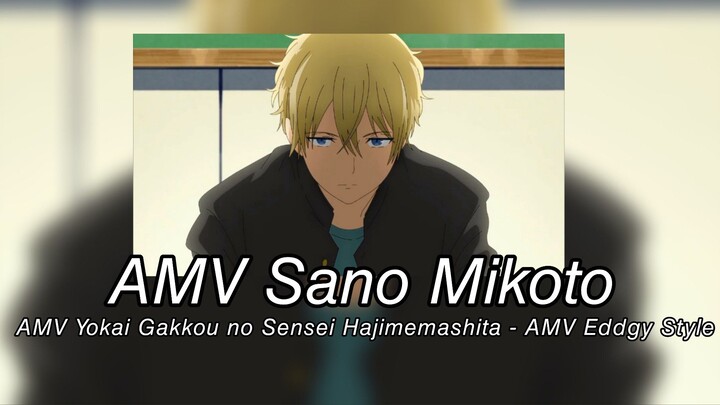 AMV Sano Mikoto - AMV Yokai Gakkou no Sensei Hajimemashita - AMV Eddgy Style