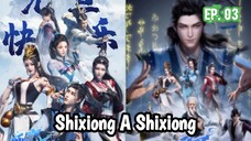 Shixiong A Shixiong (2023) Ep 03 Sub Indonesia