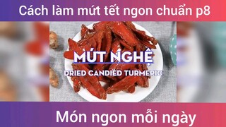 Làm mứt tết ngon chuẩn vị p8