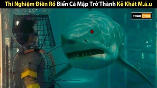 Review Phim: Thí Nghiệm Điên Rồ Biến Cá Mập Trở Thành Kẻ Khát M.á.u | Horror Shark | Trùm Phim