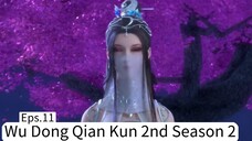 Wu Dong Qian Kun 2nd Season 2 Eps.11