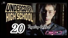 Title: Undercover High School | kdrama | Tagalog dubbed | episode 20