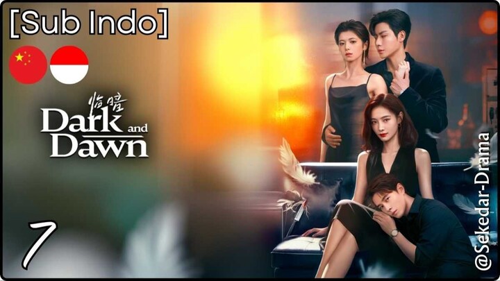 [Sub Indo] DARK AND DAWN – Eps. 07 (2026)
