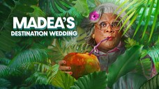 ดูหนัง Madeas Destination Wedding (2025) ป้าลุยแหลกแหกวิวาห์ป่วน HD พากย์ไทย เต็มเรื่อง