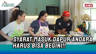 Keseruan Nagita dan Celine Masak Daging untuk Buka Puasa | The Andarans ANTV Eps 26 (2/4)