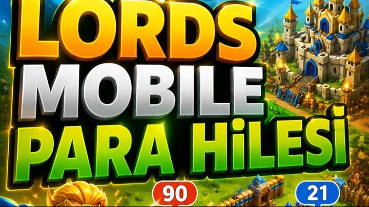Lords Mobile Para Hilesi Bedava