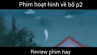 Phim hoạt hình về bố p2