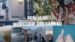 Daily Vlog at Workshop Ans Kameko — #4