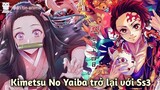 Kimetsu No Yaiba sau thành công của Ss2 thì Ss3 sắp được ra mắt | Bản Tin Anime