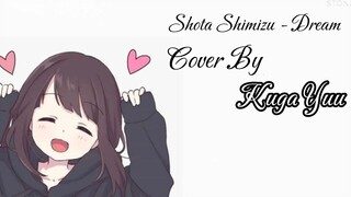 Dream Cover By Kuga Yuu