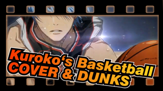 Kuroko‘s Basketball|「AMV」- COVER & DUNKS
