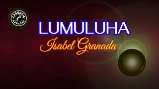 Lumuluha (Karaoke) - Isabel Granada