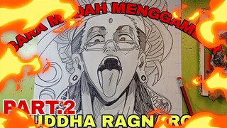 cara mudah menggambar anime BUDDHA RAGNAROK part.2