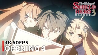 The Rising of the Shield Hero - Opening 4 【SIN】 4K 60FPS Creditless | CC