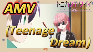 [จะยังไงภรรยาของผมก็น่ารัก] AMV | (Teenage Dream)