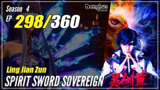 【Ling Jian Zun】 S4 EP 298 (398) - Spirit Sword Sovereign | Multisub - 1080P