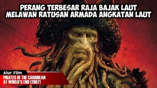 SAATNYA PARA BAJAK LAUT TERKUAT BERKUMPUL | ALUR CERITA FILM PIRATES OF THE CARIBBEAN AT WORLDS END