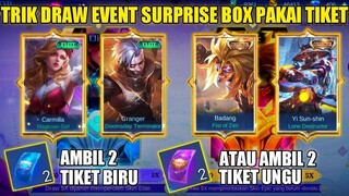 TRIK DRAW GRATIS EVENT SURPRISE BOX PAKAI TIKET!! PAKAI TIKET UNGU DIJAMIN DAPET SKIN COLLECTOR?