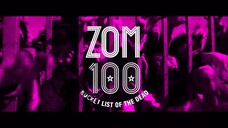 Zom 100 Bucket List of the Dead Live Action Teaser