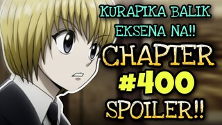 HxH Chapter 400 Spoiler !! Kurapika balik eksena na !! Magsisimula na ang matinding laban!!