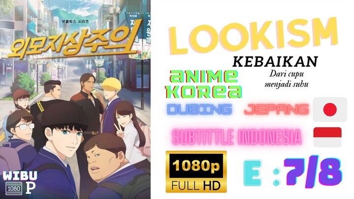 [1080p] Lookism Ep 7 Anime Korea Sub Indo Dub Jepang